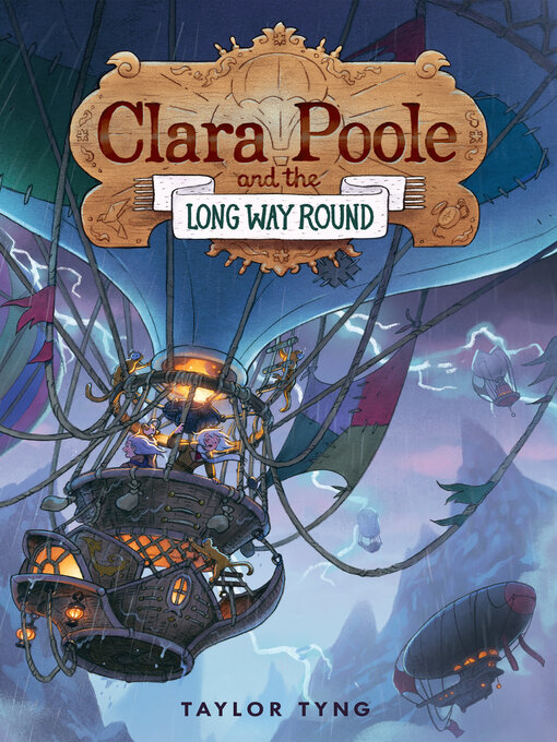 Title details for Clara Poole and the Long Way Round by Taylor Tyng - Available